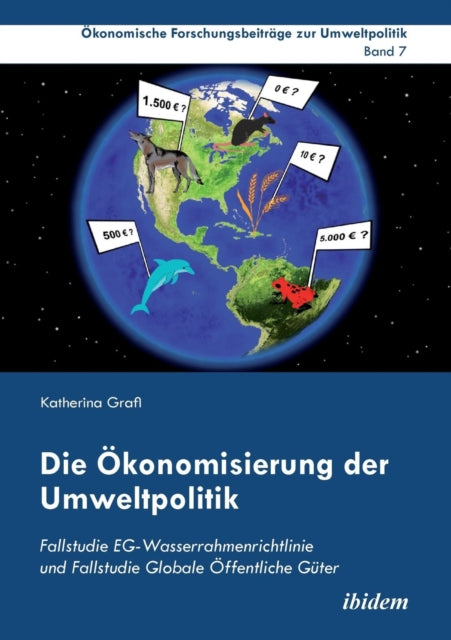 Die �konomisierung der Umweltpolitik. Fallstudie