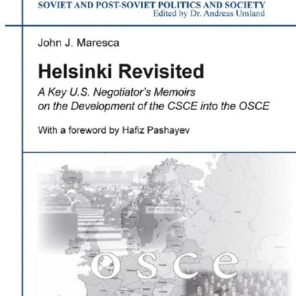 Helsinki Revisited: A Key U.S. Negotiator's Memoirs on the Development of the CSCE into the OSCE