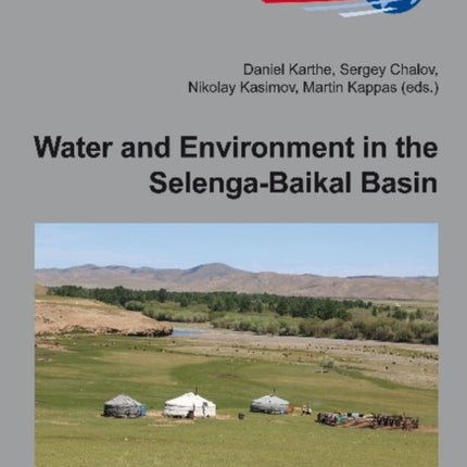 Water and Environment in the Selenga-Baikal Basin: International Research Cooperation for an Ecoregion of Global Relevance