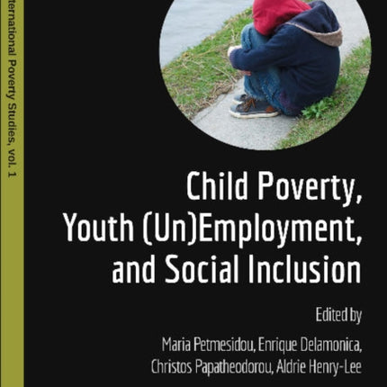 Child Poverty, Youth (Un)Employment & Social Inclusion