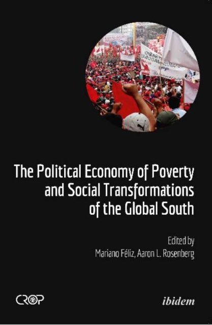 The Political Economy of Poverty and Social Transformations of the Global South