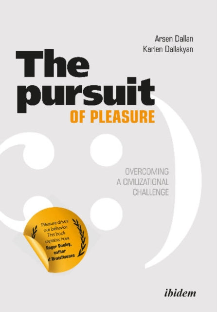 Pursuit of Pleasure: Overcoming a Civilizational Challenge