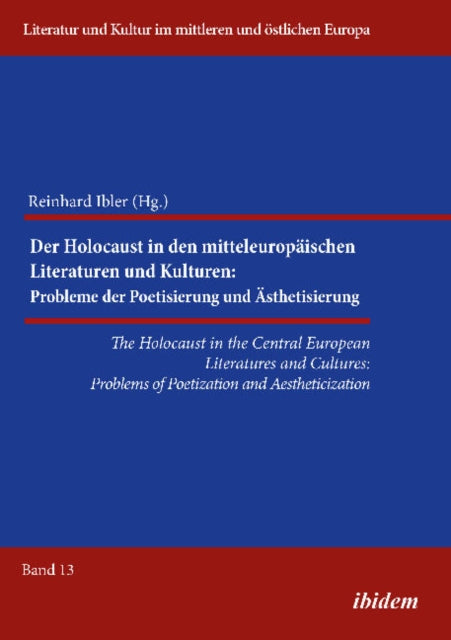 Holocaust in the Central European Literatures & Cultures: Problems of Poetization & Aestheticization