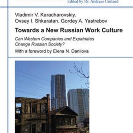 Towards a New Russian Work Culture – Can Western Companies and Expatriates Change Russian Society?