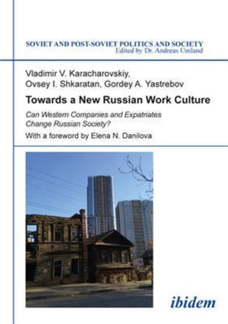 Towards a New Russian Work Culture – Can Western Companies and Expatriates Change Russian Society?