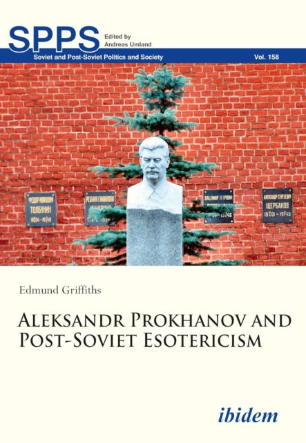 Aleksandr Prokhanov and Post–Soviet Esotericism