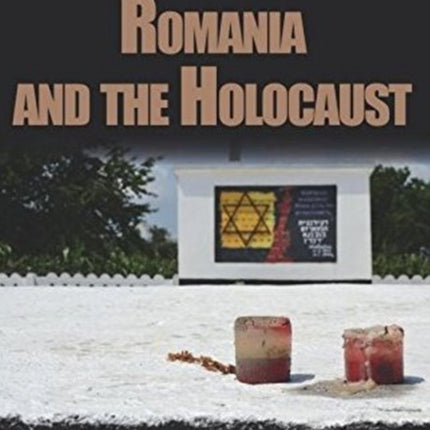 Romania and the Holocaust – Events – Contexts – Aftermath