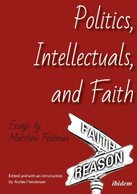 Politics, Intellectuals, and Faith – Essays