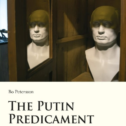 The Putin Predicament – Problems of Legitimacy and Succession in Russia