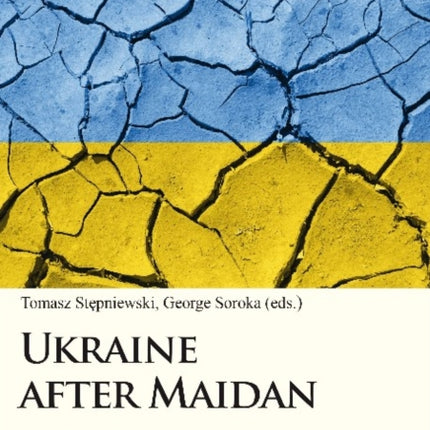 Ukraine after Maidan – Revisiting Domestic and Regional Security