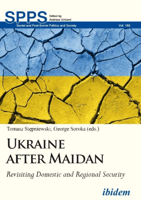 Ukraine after Maidan – Revisiting Domestic and Regional Security