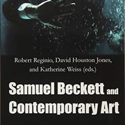 Samuel Beckett and Contemporary Art