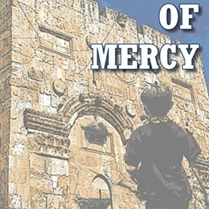 Gate of Mercy – Family Secrets and the History of Modern Israel