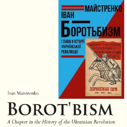 Borot′bism – A Chapter in the History of the Ukrainian Revolution