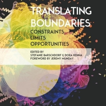 Translating Boundaries – Constraints, Limits, Opportunities