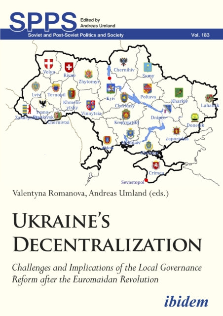 Ukraine′s Decentralization – Challenges and Implications of the Local Governance Reform after the Euromaidan Revolution