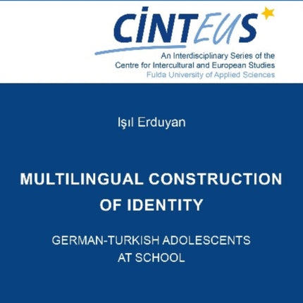 Multilingual Construction of Identity – German–Turkish Adolescents at School