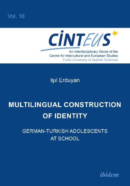 Multilingual Construction of Identity – German–Turkish Adolescents at School