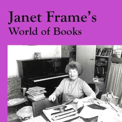 Janet Frame′s World of Books