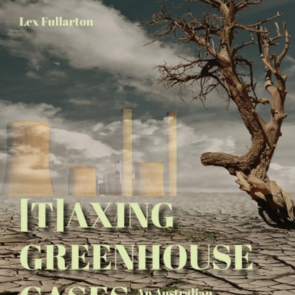 [T]axing Greenhouse Gases – An Australian Perspective