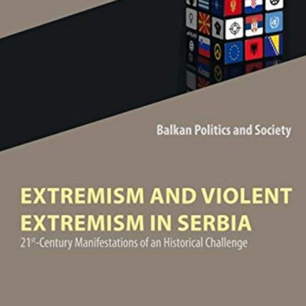 Extremism and Violent Extremism in Serbia – 21st Century Manifestations of an Historical Challenge