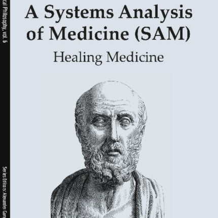 A Systems Analysis of Medicine (SAM) – Healing Medicine