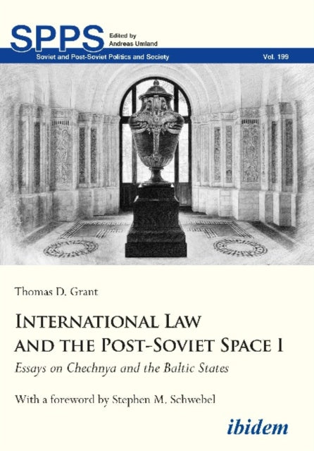 International Law and the Post–Soviet Space I – Essays on Chechnya and the Baltic States