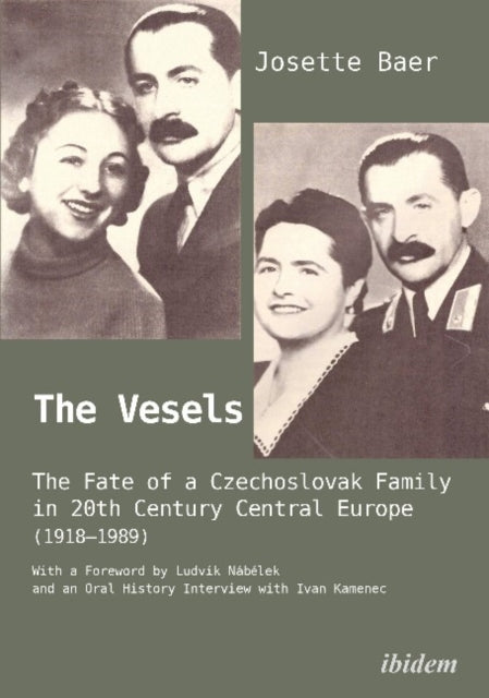 The Vesels: The Fate of a Czechoslovak Family in Twentieth-Century Central Europe