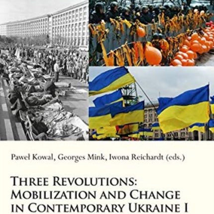 Three Revolutions: Mobilization and Change in Co – Theoretical Aspects and Analyses on Religion, Memory, and Identity