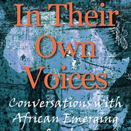 In Their Own Voices – Conversations with African Emerging Leaders