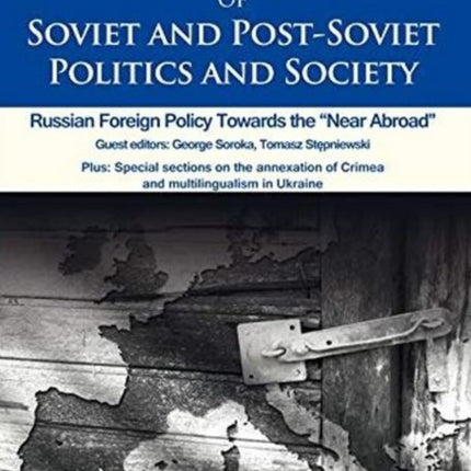 Journal of Soviet and Post–Soviet Politics and S – Russian Foreign Policy Towards the "Near Abroad", Vol. 5, No. 2 (2019)