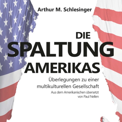 Die Spaltung Amerikas berlegungen zu einer multikulturellen Gesellschaft