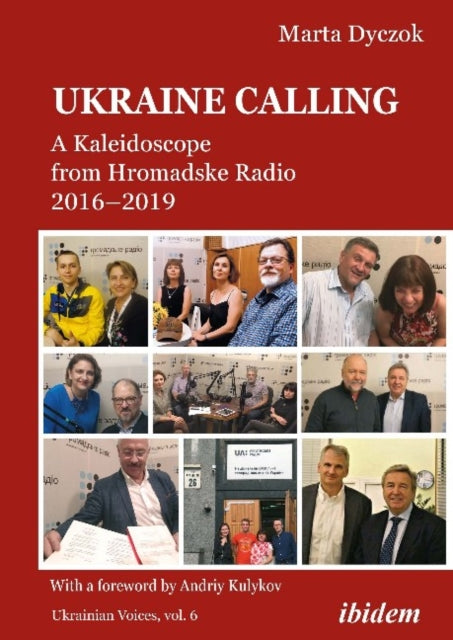 Ukraine Calling – A Kaleidoscope from Hromadske Radio 2016–2019