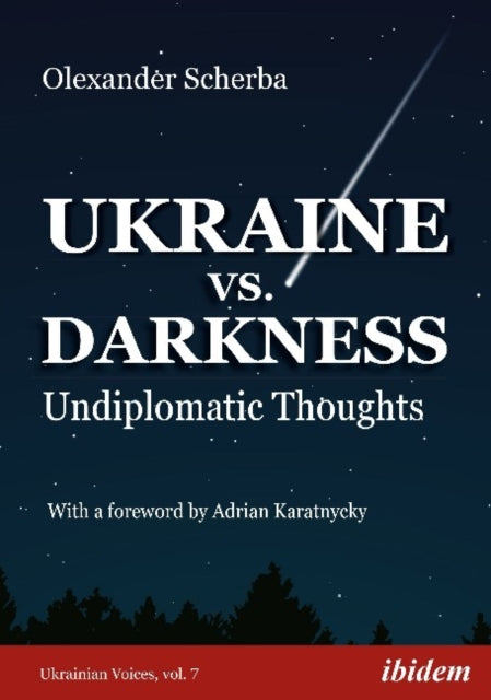 Ukraine vs. Darkness – (Undiplomatic Thoughts)