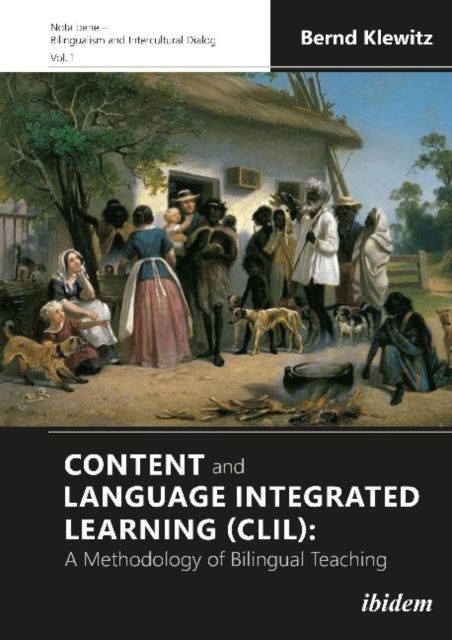 Content and Language Integrated Learning (CLIL) – A Methodology of Bilingual Teaching