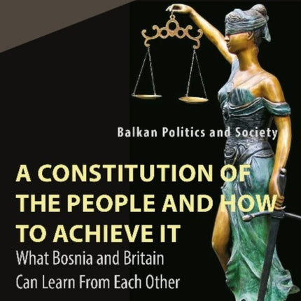 A Constitution of the People and How to Achieve – What Bosnia and Britain Can Learn From Each Other