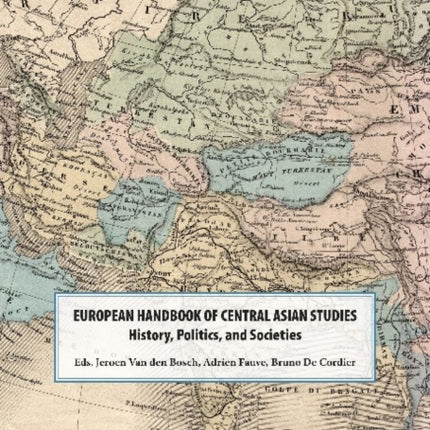 The European Handbook of Central Asian Studies – History, Politics, and Societies