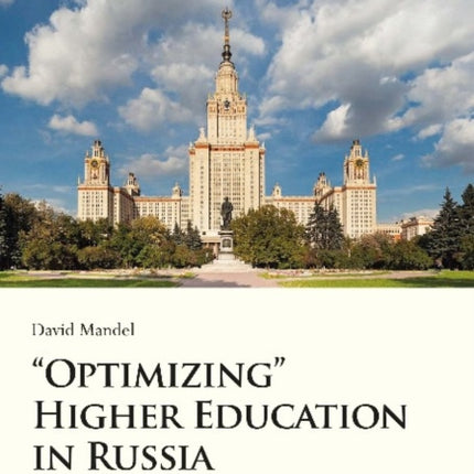 "Optimizing" Higher Education in Russia – University Teachers and their Union "Universitetskaya solidarnost"