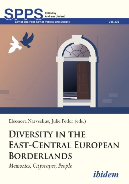 Diversity in the East–Central European Borderlan – Memories, Cityscapes, People