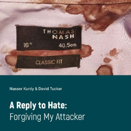 A Reply to Hate – Forgiving My Attacker