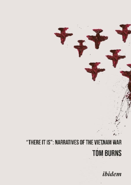 ′There It Is′ – Narratives of the Vietnam War