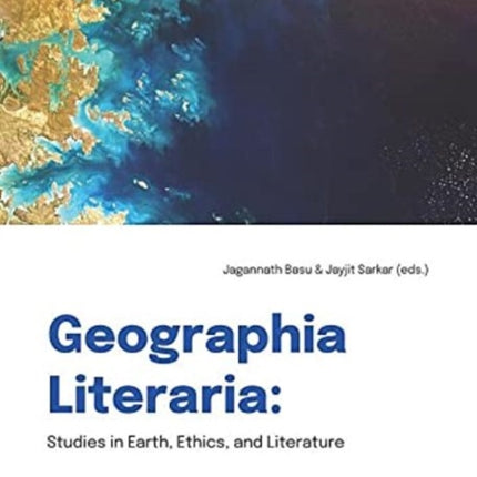 Geographia Literaria – Studies in Earth, Ethics, and Literature