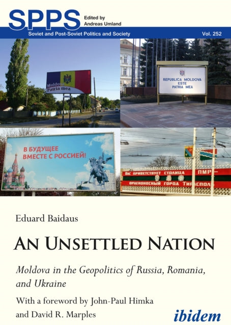 An Unsettled Nation: State-Building, Identity, and Separatism in Post-Soviet Moldova