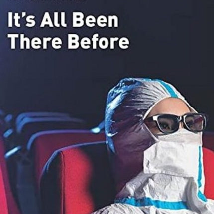 It’s All Been There Before: What We Can Learn about the Coronavirus from Pandemic Movies