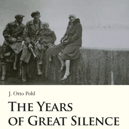 The Years of Great Silence: The Deportation, Special Settlement, and Mobilization into the Labor Army of Ethnic Germans in the USSR, 19411955