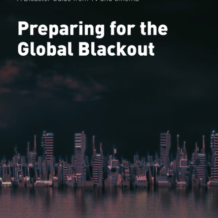 Preparing for the Global Blackout: A Disaster Guide from TV and Cinema