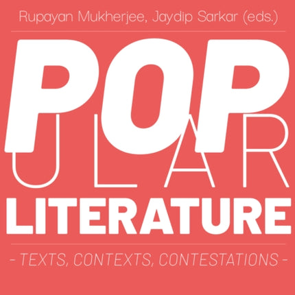 Popular Literature: Texts, Contexts, Contestations