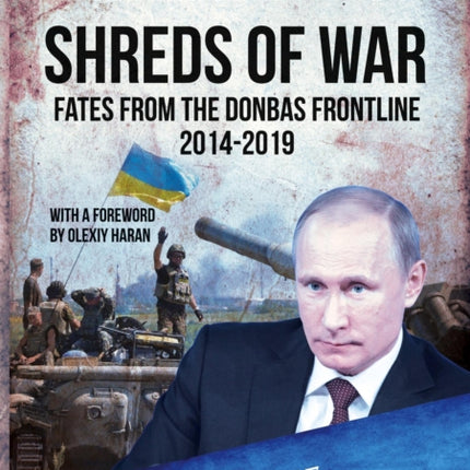 Shreds of War: Fates from the Donbas Frontline, 20142019