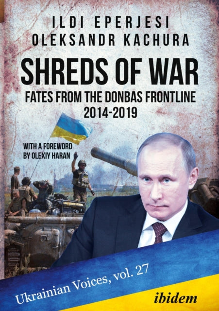 Shreds of War: Fates from the Donbas Frontline, 20142019