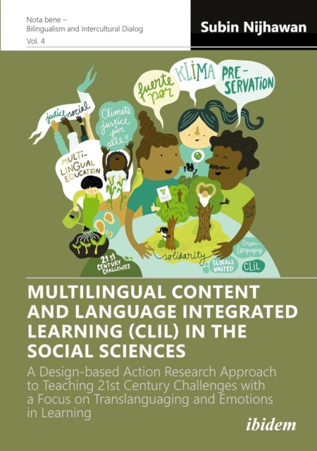 Multilingual Content and Language Integrated Learning (CLIL) in the Social Sciences: A Design-based Action Research Approach to Teaching 21st Century Challenges with a Focus on Translanguaging and Emotions in Learning